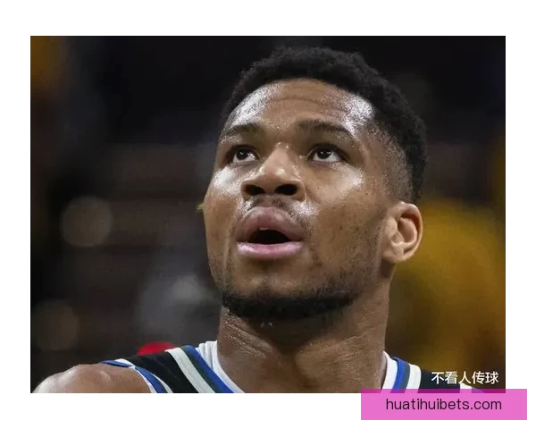 字母哥谈球队管理：领袖作用助力边缘球员保持积极心态传递正能量